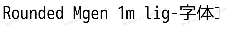 Rounded Mgen 1m lig字体转换